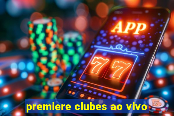 premiere clubes ao vivo